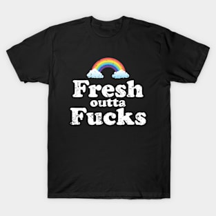 Funny Adult Humor Fresh Outta Fucks T-Shirt